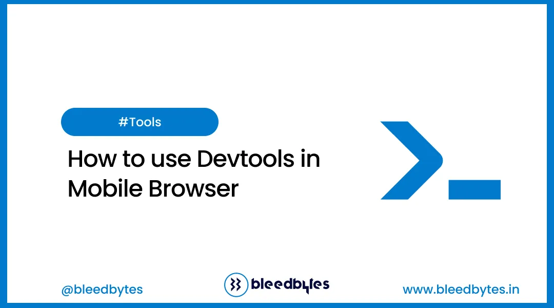 How to use Devtools in Mobile Browser
