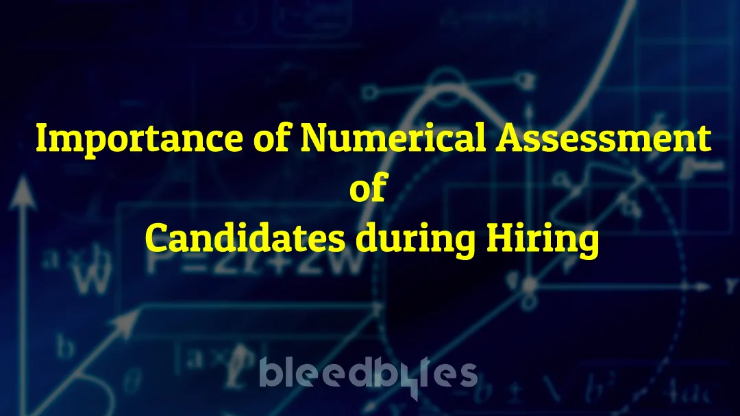 Importance of Numerical Assessment of Candidates during Hiring